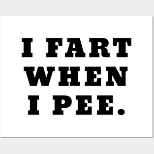 I Fart When I Pee Funny Farting Posters and Art